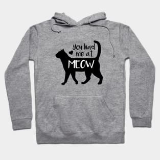 You Had Me At Meow Hoodie